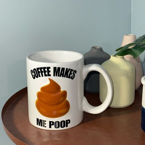 Coffee makes me poop 12 oz ceramic mug - Picture 4 of 8